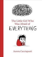 Little Girl Who Was Afraid of Everything hind ja info | Väikelaste raamatud | kaup24.ee