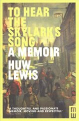 To Hear the Skylark's Song: A Memoir of Aberfan hind ja info | Elulooraamatud, biograafiad, memuaarid | kaup24.ee