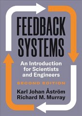 Feedback Systems: An Introduction for Scientists and Engineers, Second Edition hind ja info | Ühiskonnateemalised raamatud | kaup24.ee