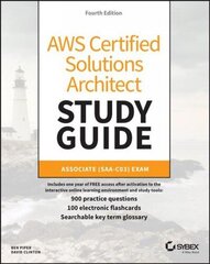 AWS Certified Solutions Architect Study Guide: Associate SAA-C03 Exam, 4th Edition: Associate (SAA-C03) Exam 4th Edition hind ja info | Ühiskonnateemalised raamatud | kaup24.ee