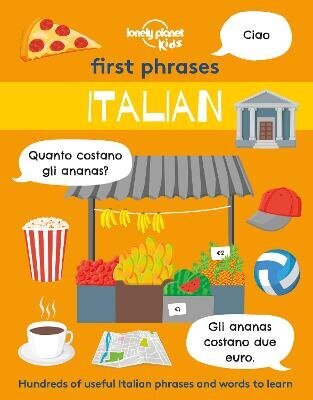 Lonely Planet Kids First Phrases - Italian цена и информация | Väikelaste raamatud | kaup24.ee