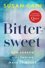 Bittersweet: How Sorrow and Longing Make Us Whole цена и информация | Книги по социальным наукам | kaup24.ee