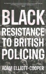 Black Resistance to British Policing цена и информация | Книги по социальным наукам | kaup24.ee