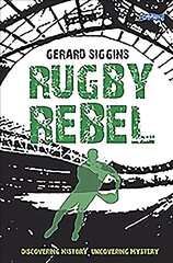 Rugby Rebel: Discovering History - Uncovering Mystery цена и информация | Книги для подростков и молодежи | kaup24.ee