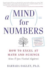 Mind for Numbers: How to Excel at Math and Science (Even If You Flunked Algebra) hind ja info | Majandusalased raamatud | kaup24.ee