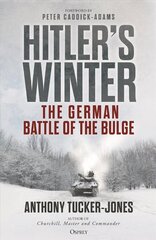 Hitler's Winter: The German Battle of the Bulge hind ja info | Ajalooraamatud | kaup24.ee