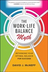 Work-Life Balance Myth: Rethinking Your Optimal Balance for Success hind ja info | Majandusalased raamatud | kaup24.ee