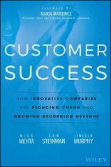 Customer Success - How Innovative Companies Are Reducing Churn and Growing Recurring Revenue hind ja info | Majandusalased raamatud | kaup24.ee