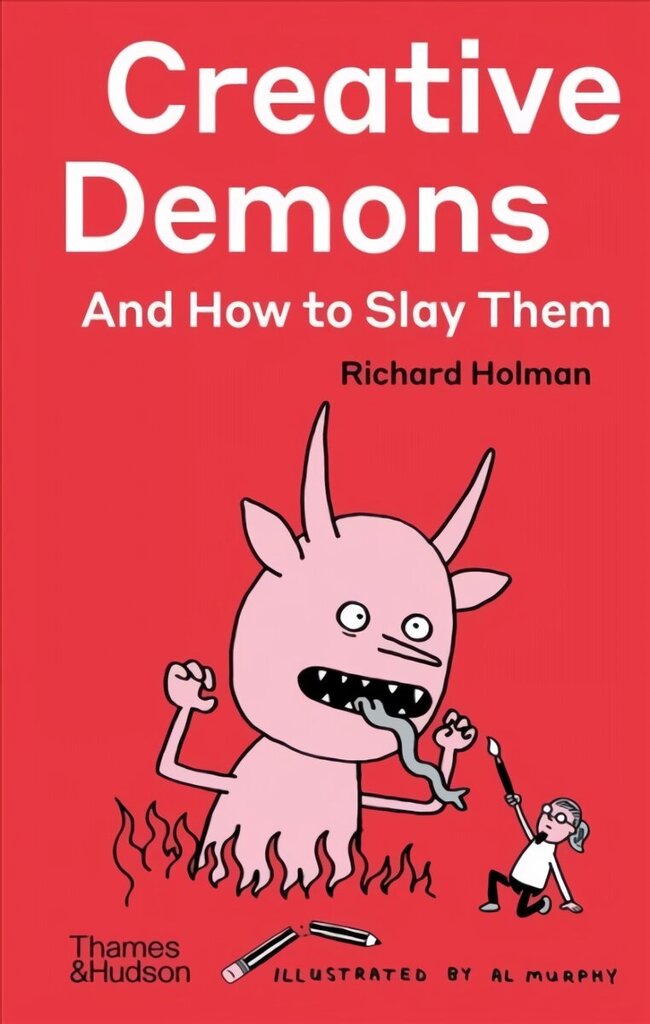 Creative Demons and How to Slay Them hind ja info | Majandusalased raamatud | kaup24.ee