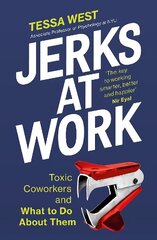 Jerks at Work: Toxic Coworkers and What to do About Them цена и информация | Книги по экономике | kaup24.ee