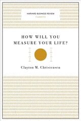 How Will You Measure Your Life? (Harvard Business Review Classics) цена и информация | Самоучители | kaup24.ee