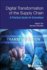 Digital Transformation of the Supply Chain: A Practical Guide for Executives цена и информация | Книги по экономике | kaup24.ee