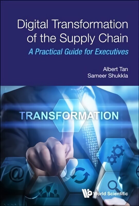 Digital Transformation of the Supply Chain: A Practical Guide for Executives цена и информация | Majandusalased raamatud | kaup24.ee