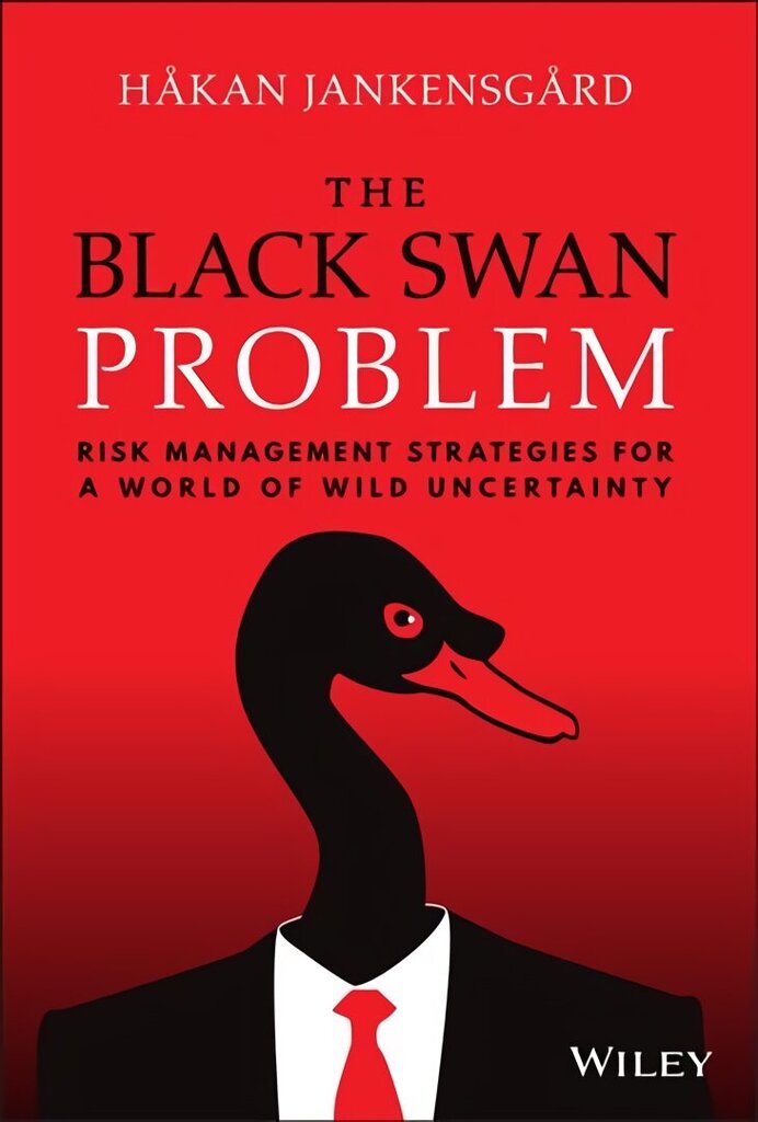 Black Swan Problem: Risk Management Strategies for a World of Wild Uncertainty hind ja info | Majandusalased raamatud | kaup24.ee