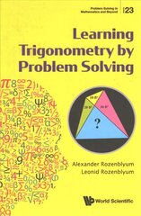 Learning Trigonometry By Problem Solving цена и информация | Книги по экономике | kaup24.ee