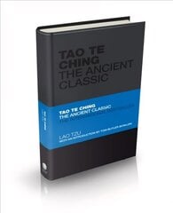 Tao Te Ching: The Ancient Classic цена и информация | Книги по экономике | kaup24.ee