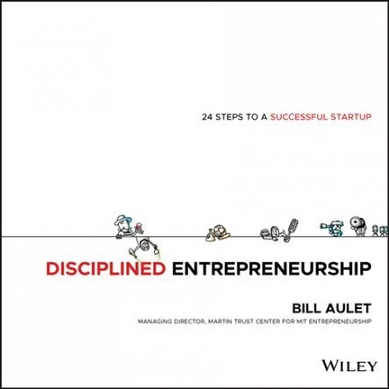 Disciplined Entrepreneurship - 24 Steps to a Successful Startup hind ja info | Majandusalased raamatud | kaup24.ee