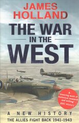 War in the West: A New History: Volume 2: The Allies Fight Back 1941-43 hind ja info | Ajalooraamatud | kaup24.ee