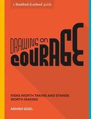 Drawing on Courage: Risks Worth Taking and Stands Worth Making hind ja info | Majandusalased raamatud | kaup24.ee
