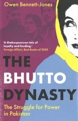 Bhutto Dynasty: The Struggle for Power in Pakistan hind ja info | Ajalooraamatud | kaup24.ee