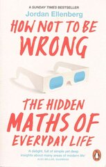 How Not to Be Wrong: The Hidden Maths of Everyday Life hind ja info | Majandusalased raamatud | kaup24.ee