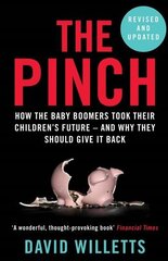 Pinch: How the Baby Boomers Took Their Children's Future - And Why They Should Give It Back Main hind ja info | Majandusalased raamatud | kaup24.ee