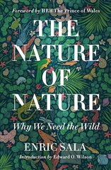 Nature of Nature: Why We Need The Wild цена и информация | Книги по социальным наукам | kaup24.ee
