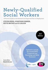 Newly-Qualified Social Workers: A Practice Guide to the Assessed and Supported Year in Employment 3rd Revised edition hind ja info | Ühiskonnateemalised raamatud | kaup24.ee