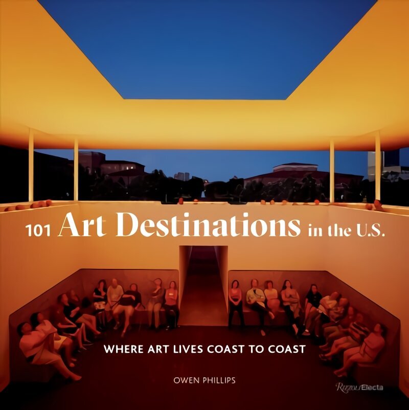 101 Art Destinations in the U.S: Where Art Lives Coast to Coast hind ja info | Reisiraamatud, reisijuhid | kaup24.ee