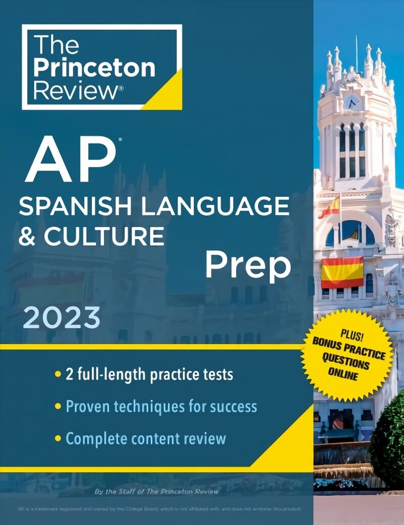 Princeton Review AP Spanish Language & Culture Prep, 2023: 2 Practice Tests plus Online Drills plus Content Review plus Strategies & Techniques цена и информация | Ühiskonnateemalised raamatud | kaup24.ee