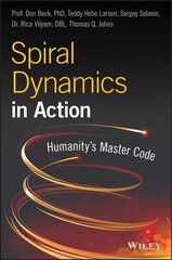 Spiral Dynamics in Action: Humanity's Master Code 2nd Edition hind ja info | Majandusalased raamatud | kaup24.ee