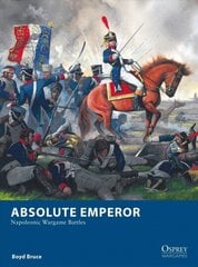 Absolute Emperor: Napoleonic Wargame Battles цена и информация | Исторические книги | kaup24.ee