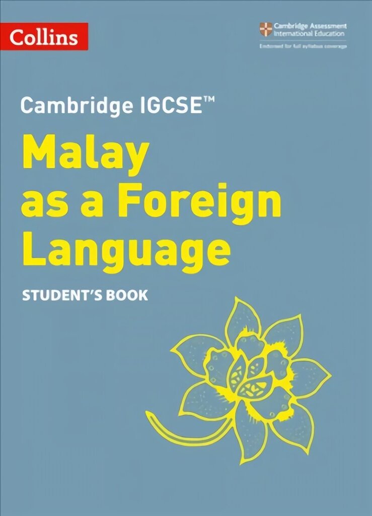 Cambridge IGCSE (TM) Malay as a Foreign Language Student's Book 2nd Revised edition цена и информация | Võõrkeele õppematerjalid | kaup24.ee