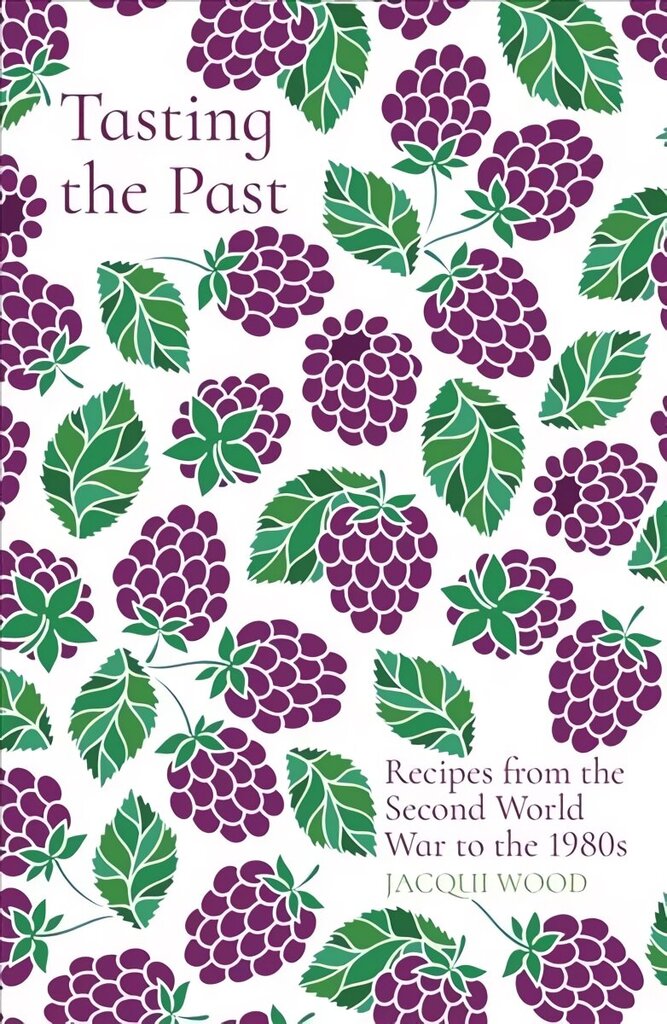 Tasting the Past: Recipes from the Second World War to the 1980s цена и информация | Retseptiraamatud  | kaup24.ee