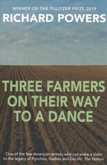 Three Farmers on Their Way to a Dance: From the Booker Prize-shortlisted author of BEWILDERMENT Main цена и информация | Фантастика, фэнтези | kaup24.ee