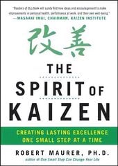 Kaizeni vaim: püsiva tipptaseme loomine üks väike samm korraga: püsiva tipptaseme loomine üks väike samm korraga hind ja info | Majandusalased raamatud | kaup24.ee