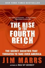 Rise of the Fourth Reich: The Secret Societies That Threaten to Take Over America цена и информация | Книги по социальным наукам | kaup24.ee