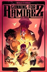 Gunning For Ramirez, Volume 2 hind ja info | Fantaasia, müstika | kaup24.ee