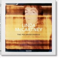 Linda McCartney. The Polaroid Diaries Multilingual edition hind ja info | Fotograafia raamatud | kaup24.ee