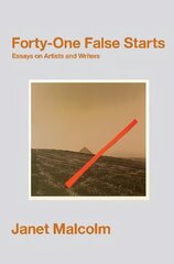 Forty-One False Starts: Essays on Artists and Writers цена и информация | Поэзия | kaup24.ee
