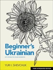 Beginner's Ukrainian with Interactive Online Workbook, 3rd Integrated edition edition цена и информация | Пособия по изучению иностранных языков | kaup24.ee