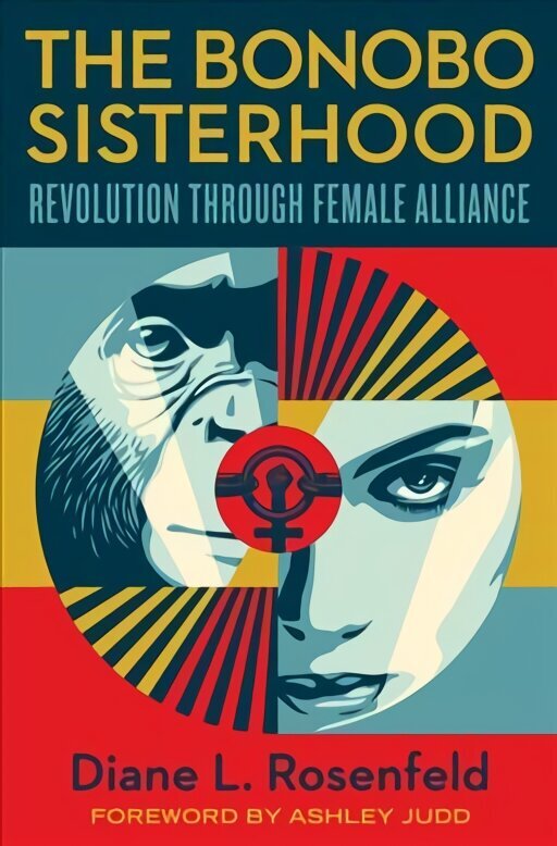 Bonobo Sisterhood: Revolution Through Female Alliance цена и информация | Ühiskonnateemalised raamatud | kaup24.ee