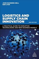 Logistics and Supply Chain Innovation: A Practical Guide to Disruptive Technologies and New Business Models 2nd Revised edition hind ja info | Majandusalased raamatud | kaup24.ee