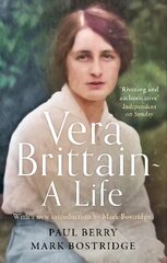 Vera Brittain: A Life цена и информация | Биографии, автобиогафии, мемуары | kaup24.ee