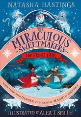 Miraculous Sweetmakers: The Frost Fair hind ja info | Noortekirjandus | kaup24.ee