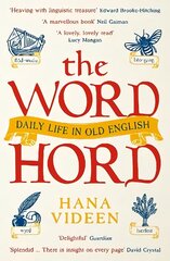 Wordhord: Daily Life in Old English Main цена и информация | Пособия по изучению иностранных языков | kaup24.ee