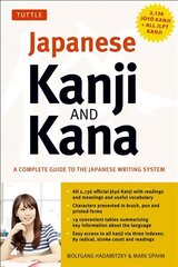 Japanese Kanji & Kana: (JLPT All Levels) A Complete Guide to the Japanese Writing System (2,136 Kanji and All Kana) Revised hind ja info | Võõrkeele õppematerjalid | kaup24.ee