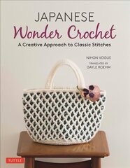 Japanese Wonder Crochet: A Creative Approach to Classic Stitches hind ja info | Tervislik eluviis ja toitumine | kaup24.ee