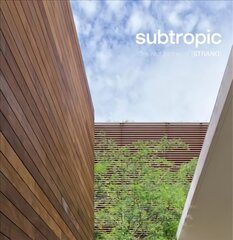 Subtropic: The Architecture of [STRANG] hind ja info | Arhitektuuriraamatud | kaup24.ee