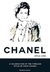 Coco Chanel: Style Icon: A Celebration of the Timeless Style of Coco Chanel hind ja info | Eneseabiraamatud | kaup24.ee